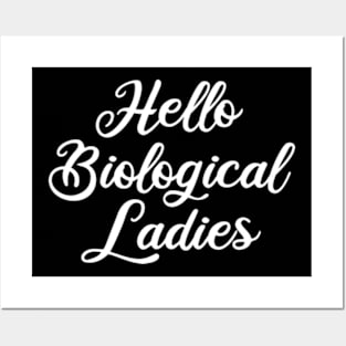 hello biological ladies Posters and Art